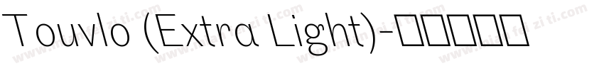 Touvlo (Extra Light)字体转换
